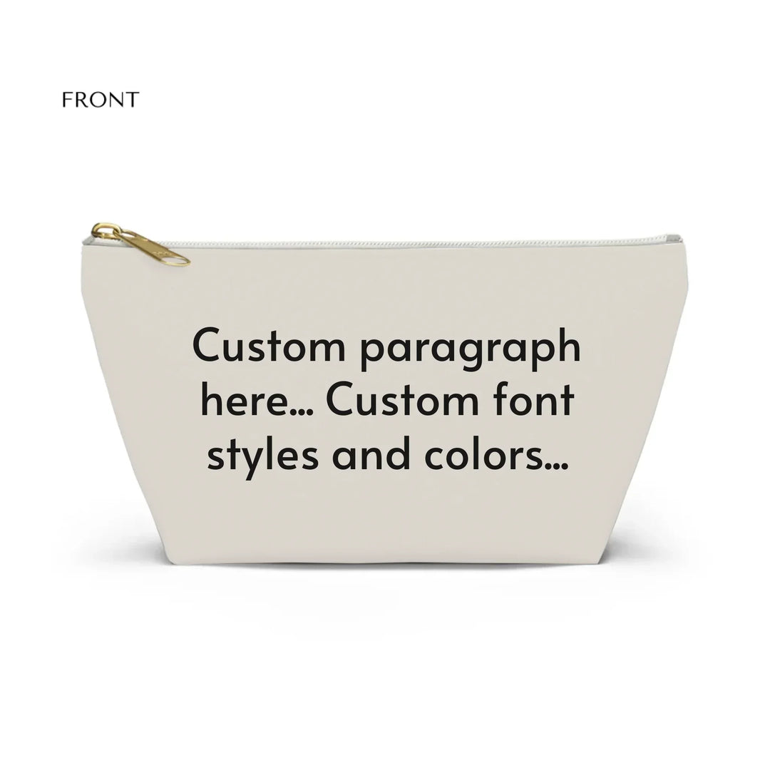 Structured Accessory Pouch w T-bottom Front-Custom message, fonts, and colors-ARTFULANE
