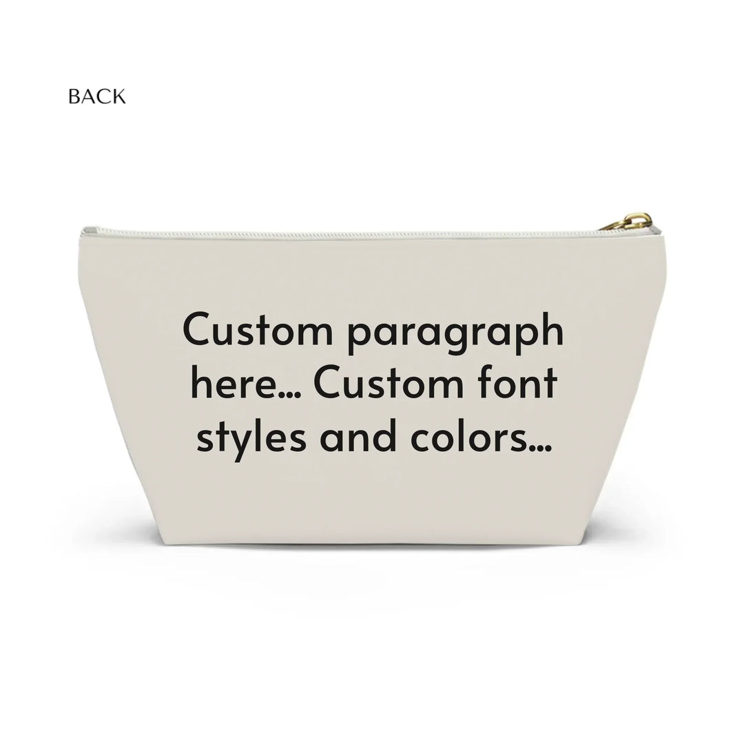 Structured Accessory Pouch w T-bottom Back-Custom message, fonts, and colors-ARTFULANE