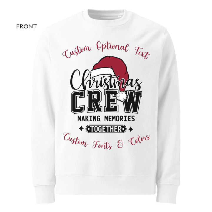 Custom Christmas Crew Making Memories Sweatshirt & Hoodie - ART-SWH224