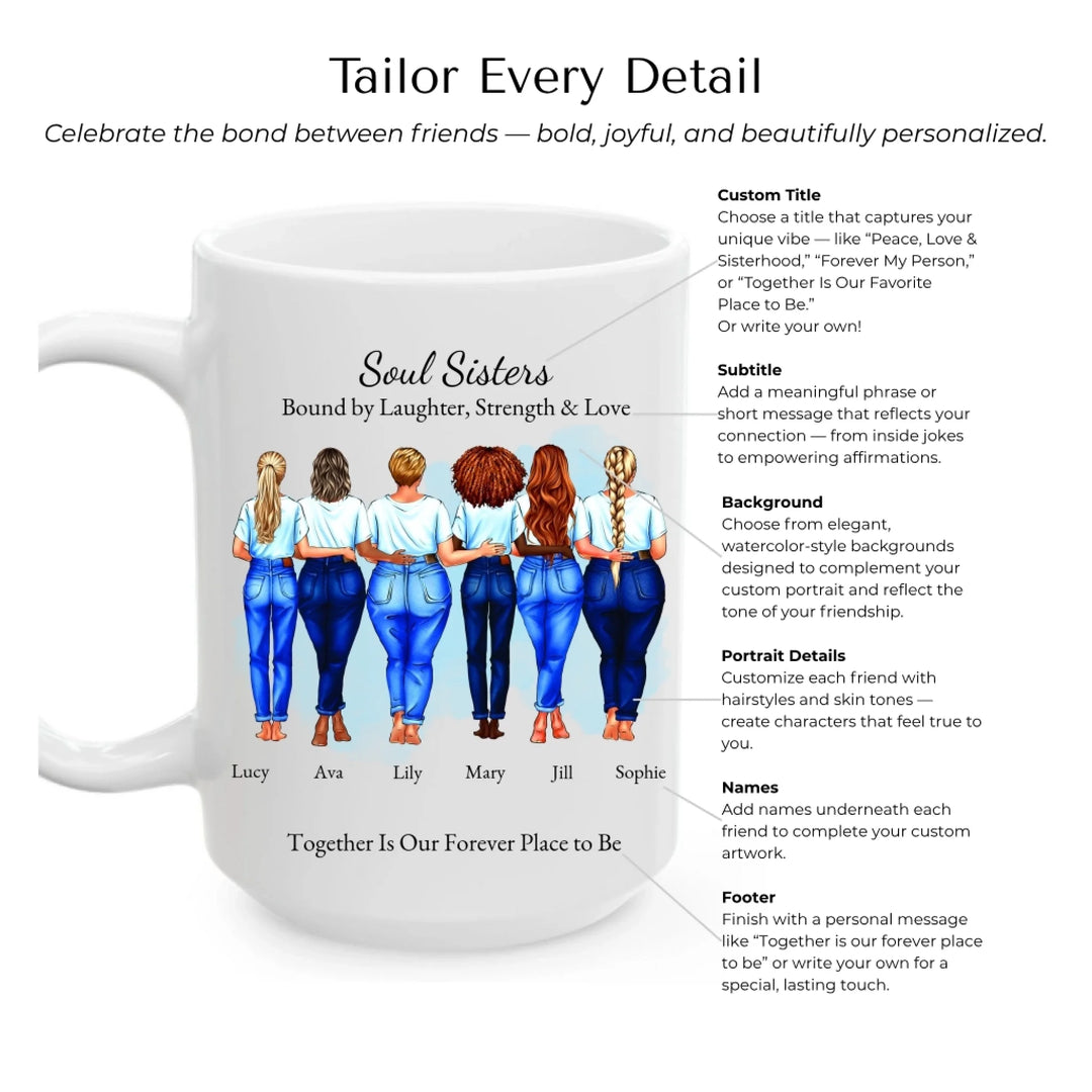 Custom soul sisters mug with illustrated group of best friends, matching outfits, names, and heartfelt quote – friendship gift - Mug Customization Options-ARTFULANE