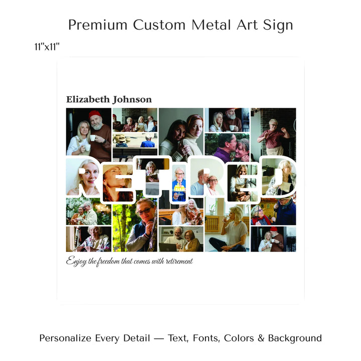 Custom photo retired wall art with collage photos above and below RETIRED, personalized retirement wall decor-11x11 metal art sign-ARTFULANE