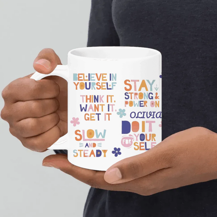 Custom Motivational Sayings Mug - ARTFULANE